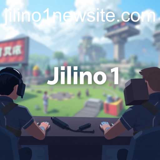 Emergence of Jilino1: A New Era in Gaming